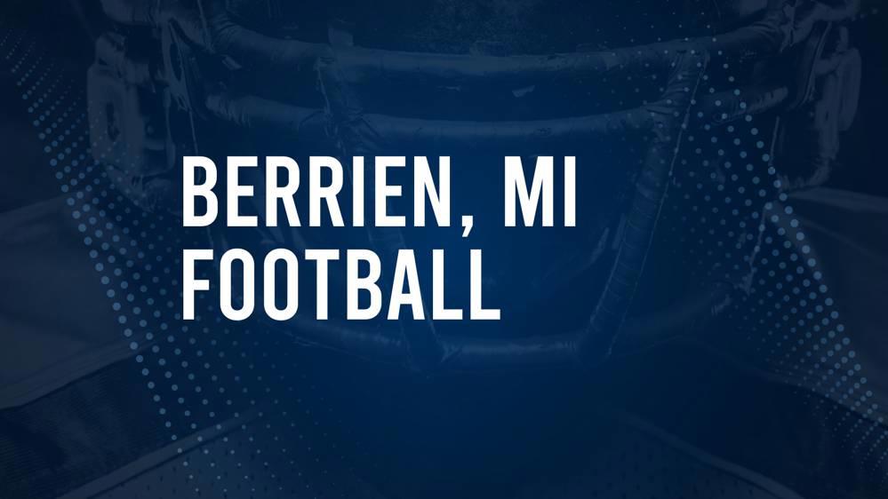 How to Watch Berrien County, MI High School Football Games Streaming Live – August 30 - September 2