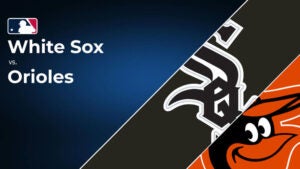 How to Watch the White Sox vs. Orioles Game: Streaming & TV Channel Info for Sept. 4