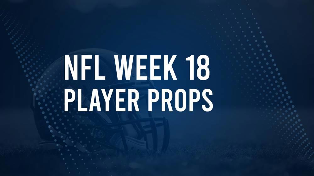 Discover the Best Week 18 NFL Player Prop Bets & Odds