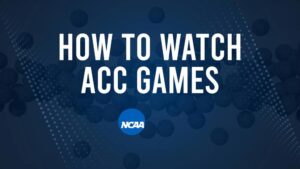 How to Watch ACC College Basketball Games - Saturday, December 14